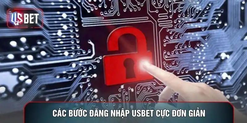 Các bước đăng nhập USBET cực đơn giản