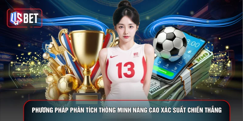 Phương pháp phân tích thông minh nâng cao xác suất chiến thắng