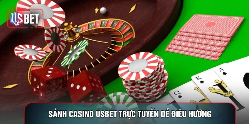 Sảnh Casino USBET trực tuyến dễ điều hướng